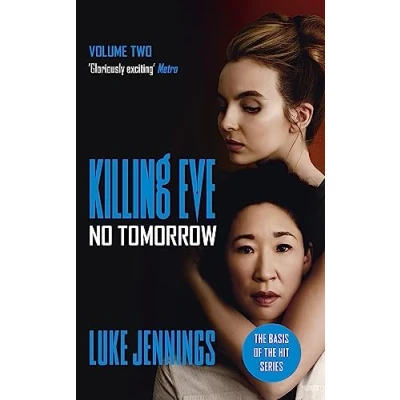 Abbildung von Killing Eve: No Tomorrow: the basis for BAFTA winning Eve TV series (Killing series)