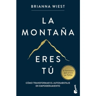 Abbildung von La montaña eres tú: Cómo transformar el autosabotaje en empoderamiento (Vivir Mejor)