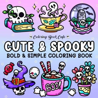 Abbildung von Cute and Spooky: Coloring Book for Adults Teens Featuring Bold Easy Designs with Adorable Spooky Stuff Stress Relief Relaxation