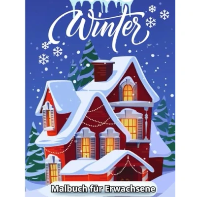 Abbildung von Malbuch Für Erwachsene Winter: Ausmalbuch mit 50 Illustrationen bezaubernden Winter und Weihnachtslandschaften