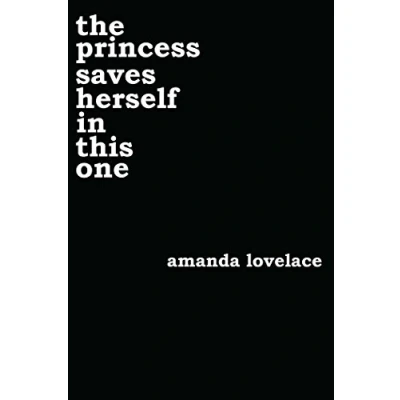 Abbildung von the princess saves herself in this one: Amanda Lovelace (Women Are Some Kind of Magic)