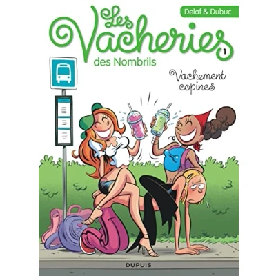 Abbildung von Les vacheries des Nombrils tome 1 Vachement copines