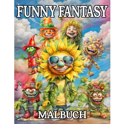 Abbildung von Funny Fantasy Malbuch: Lustiges Fantasie Ausmalbuch mit 50 Motiven für Erwachsene und Jugendliche zum Entspannen Stressabbau