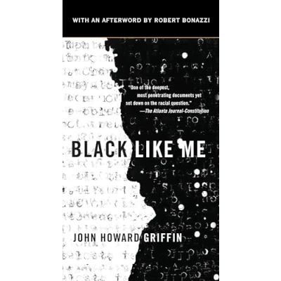 Abbildung von Black Like Me: Nachwort: Griffin, John Howard; Bonazzi, Robert