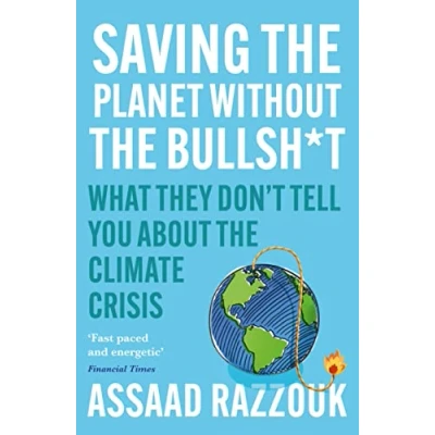 Abbildung von Saving the Planet Without Bullshit: What They Don&#039;t Tell You About Climate Crisis