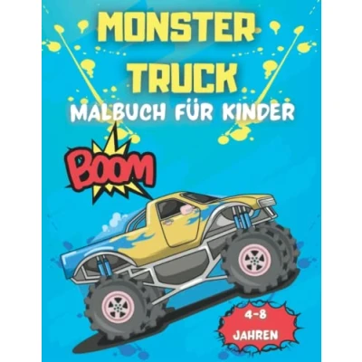 Abbildung von Monster truck Malbuch für Kinder von 4 8 Jahren: Ein lustiges Aktivitätsbuch mit über 40 Designs verschiedener Monstertrucks alle Kinder, Jungen und Mädchen im Kindergarten oder Vorschulalter.