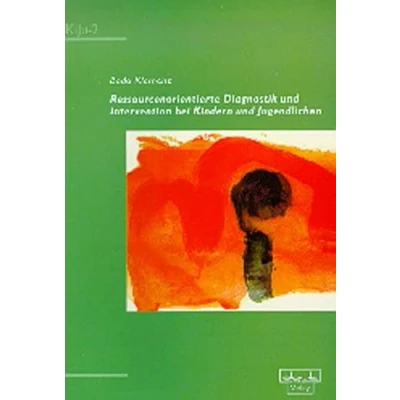 Abbildung von Ressourcenorientierte Diagnostik und Intervention bei Kindern Jugendlichen (KiJu Psychologie Psychotherapie im Kindes Jugendalter)