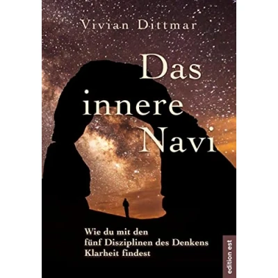 Abbildung von Das innere Navi: Wie du mit den fünf Disziplinen des Denkens Klarheit findest