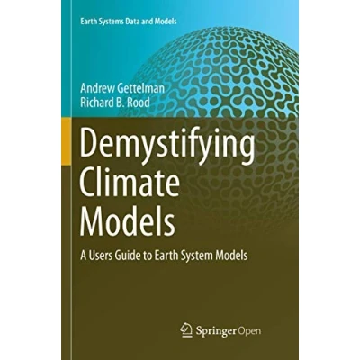 Abbildung von Demystifying Climate Models: A Users Guide to Earth System Models (Earth Systems Data and Models, Band 2)