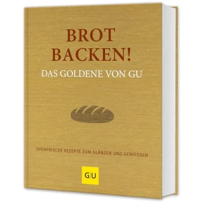 Abbildung von Brot backen! Das goldene von GU: Ofenfrische Rezepte zum Glänzen und Genießen (GU Die Reihe)