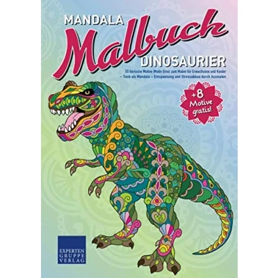Abbildung von Mandala Malbuch Dinosaurier: 55 tierische Motive (Motiv Dino) zum Malen für Erwachsene und Kinder Tiere als Entspannung Stressabbau durch Ausmalen (Mandala Malbücher Tiermotive)