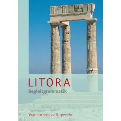 Abbildung von Litora Begleitgrammatik Lehrgang für den spät beginnenden Lateinunterricht