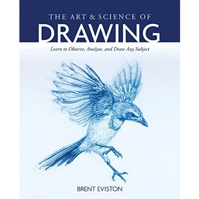 Abbildung von The Art &amp; Science of Drawing: Learn to Observe, Analyze, and Draw Any Subject