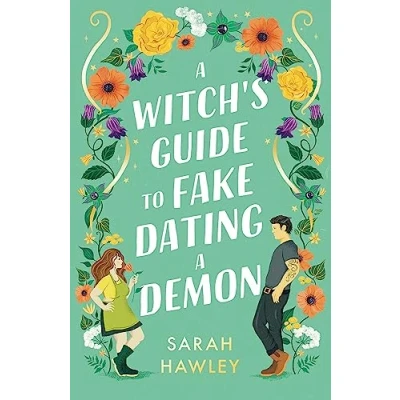 Abbildung von a Witch&#039;s Guide to Fake Dating Demon: ‘Whimsically sexy, charmingly romantic, and magically hilarious.’ Ali Hazelwood (Glimmer Falls)
