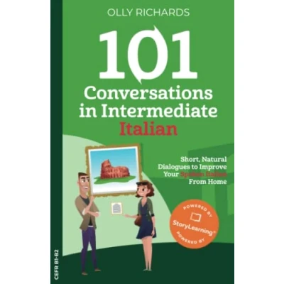 Abbildung von 101 Conversations in Intermediate Italian: Short Natural Dialogues to Boost Your Confidence &amp; Improve Spoken Italian