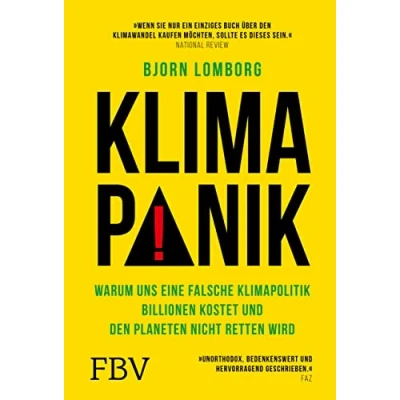 Abbildung von Klimapanik: Warum uns eine falsche Klimapolitik Billionen kostet und den Planeten nicht retten wird