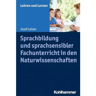 Abbildung von Sprachbildung und sprachsensibler Fachunterricht in den Naturwissenschaften (Lehren Lernen)