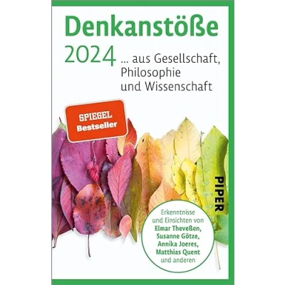 Abbildung von Denkanstöße 2024 (Denkanstöße): ... aus Gesellschaft, Philosophie und Wissenschaft Jahrbuch u.a. mit Elmar Theveßen, Susanne Götze, Annika Joeres, Matthias Quent u. v. m.