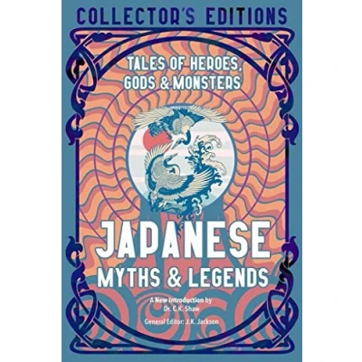Abbildung von Japanese Myths &amp; Legends: Tales of Heroes, Gods Monsters (Flame Tree Collector&#039;s Editions)