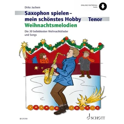 Abbildung von Saxophon spielen mein schönstes Hobby: Weihnachtsmelodien. Tenor Saxophon, Klavier ad libitum.