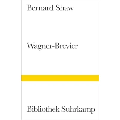 Abbildung von Ein Wagner Brevier: Kommentar zum »Ring des Nibelungen« (Bibliothek Suhrkamp)