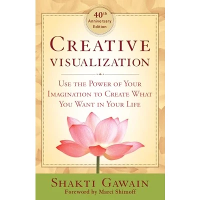 Abbildung von Creative Visualization: Use the Power of Your Imagination to Create What You Want in Life