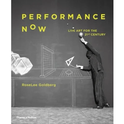 Abbildung von Performance Now: Live Art for the 21st Century: Twenty First Century