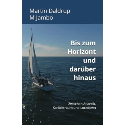 Abbildung von Bis zum Horizont und darüber hinaus: Zwischen Atlantik, Karibiktraum Lockdown