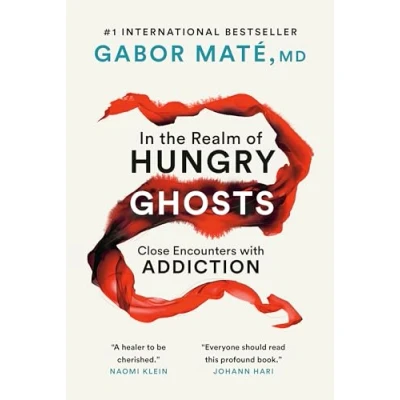 Abbildung von In the Realm of Hungry Ghosts: Close Encounters with Addiction