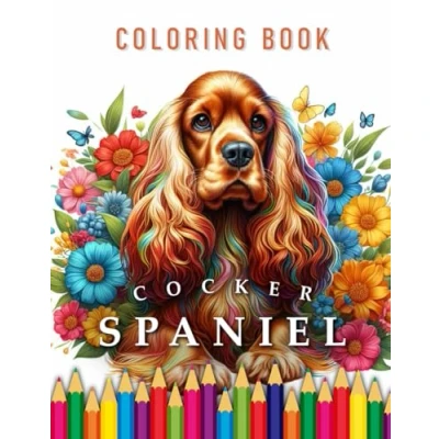 Abbildung von Cocker Spaniel Coloring Book: for Adults &amp; Children: The perfect Gift Dog Lovers (Dogs Books)