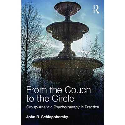 Abbildung von From the Couch to Circle: Group Analytic Psychotherapy in Practice