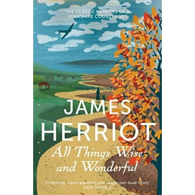 Abbildung von All Things Wise and Wonderful: The Classic Memoirs of a Yorkshire Country Vet