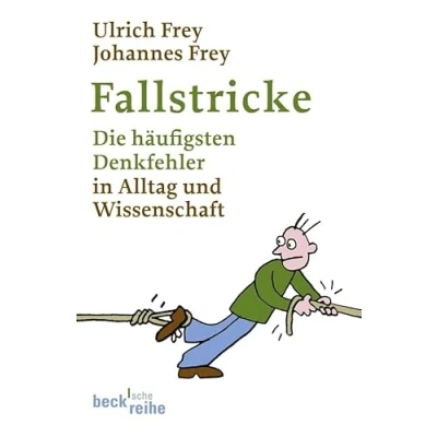 Abbildung von Fallstricke: Die häufigsten Denkfehler in Alltag und Wissenschaft