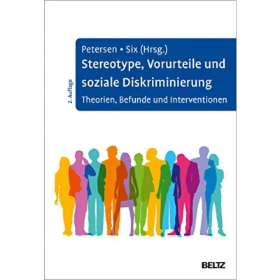 Abbildung von Stereotype, Vorurteile und soziale Diskriminierung: Theorien, Befunde Interventionen