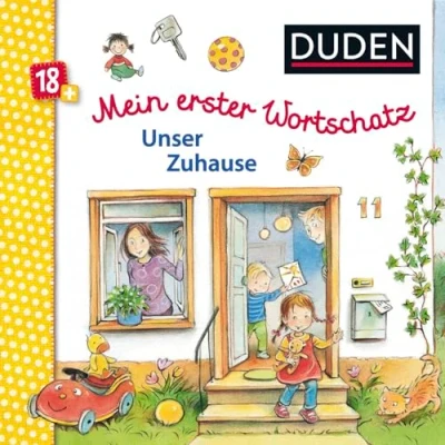 Abbildung von Duden 18+: Mein erster Wortschatz: Unser Zuhause: Allererstes Bild Wörterbuch