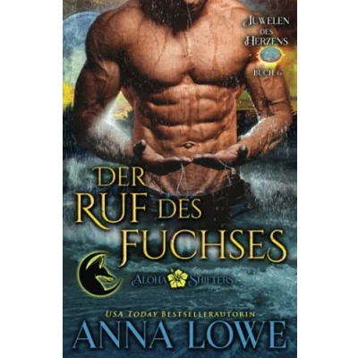 Abbildung von Der Ruf des Fuchses (Aloha Shifters: Juwelen Herzens, Band 6)