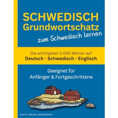 Abbildung von Schwedisch Grundwortschatz zum lernen: Die wichtigsten 3.000 Wörter auf Deutsch, und Englisch mit alphabetischer Wortliste