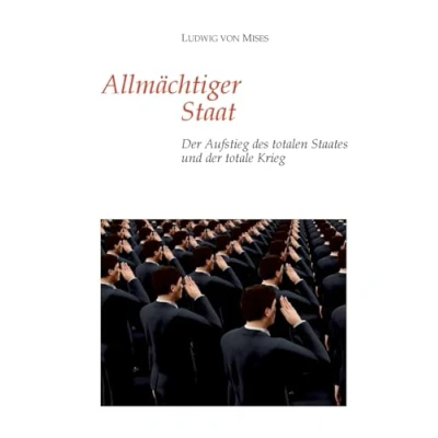 Abbildung von Allmächtiger Staat: der Aufstieg des totalen Staates und totale Krieg