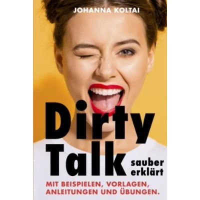 Abbildung von Dirty Talk sauber erklärt
