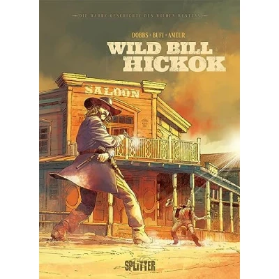 Abbildung von Die wahre Geschichte des Wilden Westens: Wild Bill Hickok