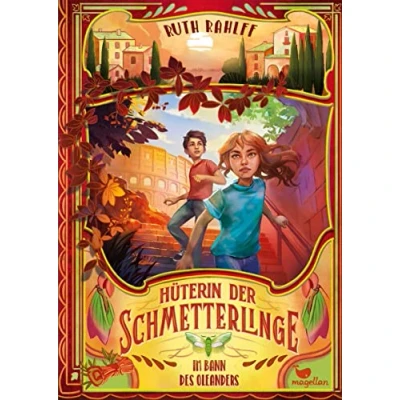 Abbildung von Hüterin der Schmetterlinge Im Bann des Oleanders: Band 3 fantastischen Kinderbuchreihe ab 10 Jahren