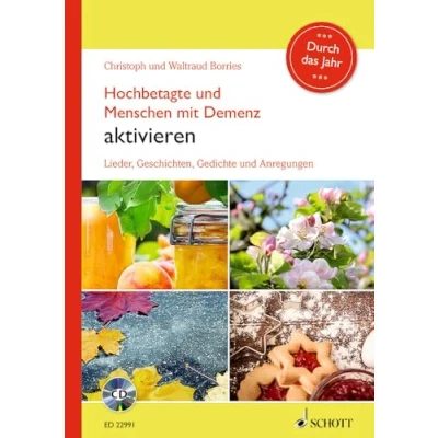 Abbildung von Hochbetagte und Menschen mit Demenz aktivieren Durch das Jahr: Lieder, Geschichten, Gedichte Anregungen