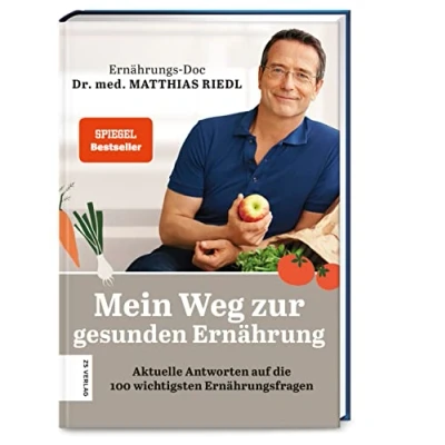 Abbildung von Mein Weg zur gesunden Ernährung: Aktuelle Antworten auf die 100 wichtigsten Ernährungsfragen