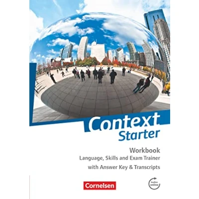 Abbildung von Context Starter Zu allen Ausgaben: Language, Skills and Exam Trainer Workbook mit Answer Key &amp; Transcripts