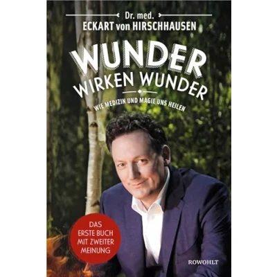 Abbildung von Wunder wirken Wunder: Wie Medizin und Magie uns heilen