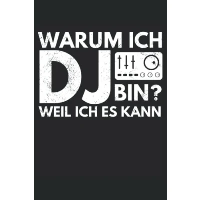 Abbildung von Lustiges DJ Notizbuch Warum Ich Bin Weil Es Kann: für Disk Jockey Geschenkidee Musikmixer 120 Seiten Kariertes Papier 6x9 Zoll