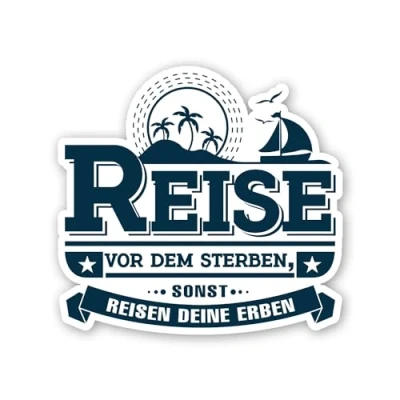 Abbildung von Wohnwagen und Auto Aufkleber I Reise vor dem Sterben, sonst reisen deine Erben 10 x 9,4 cm Heckscheiben Sticker Urlaub lustig wetterfest kfz_648