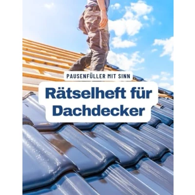 Abbildung von Ein Kreuzworträtsel Buch für Dachdecker mit vielen Begriffen aus dem Berufsalltag.: Rätsel und Knobelei in einem Kreuzworträtselheft Dachdecker.