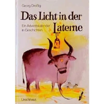 Abbildung von Das Licht in der Laterne: Ein Adventskalender Geschichten