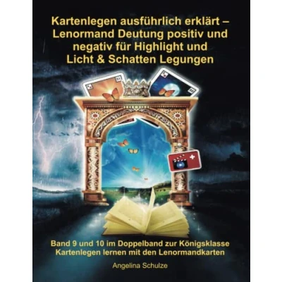 Abbildung von Kartenlegen ausführlich erklärt Lenormand Deutung positiv und negativ für Highlight Licht &amp; Schatten Legungen: Band 9 10 im Doppelband zur ... (Lenormand lernen Anfänger)